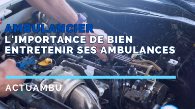L’Importance cruciale de l’entretien des ambulances par les ambulanciers