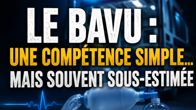 Le BAVU : une compétence simple… mais souvent sous-estimée