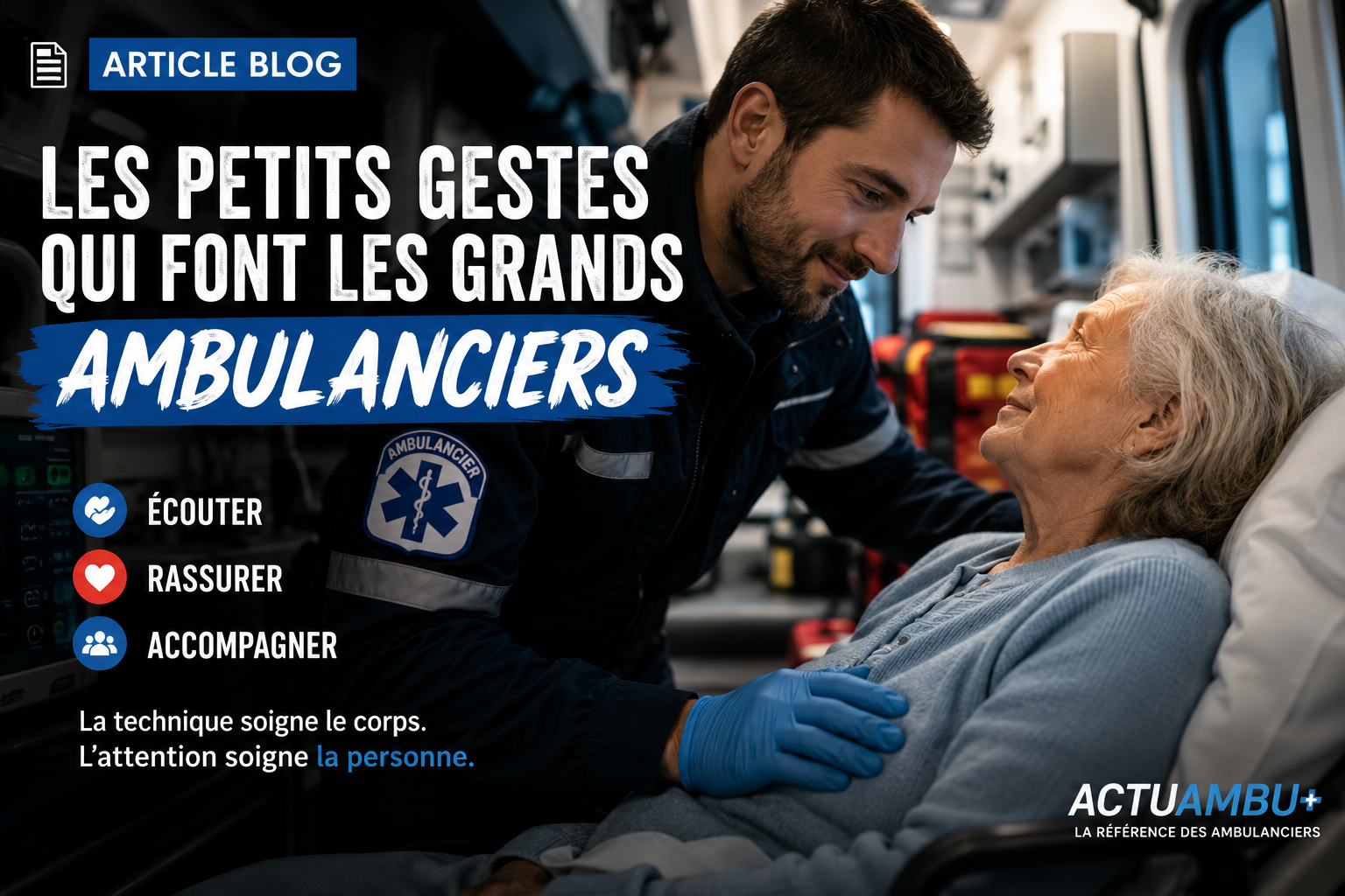 Les petits gestes qui font les grands professionnels de l&rsquo;ambulance